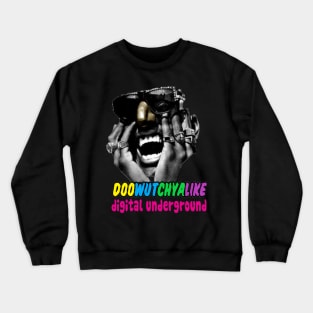 Digital Underground Doowutchyalike Hip Hop 1990 Crewneck Sweatshirt